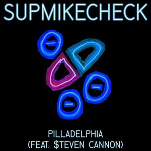 Pilladelphia(feat. $teven Cannon)