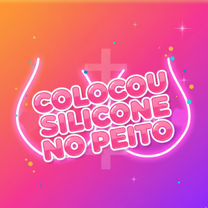 COLOCOU SILICONE NO PEITO (Explicit)