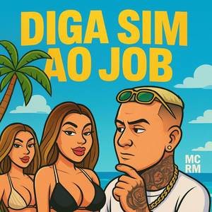 Diga Sim Ao Job (Explicit)