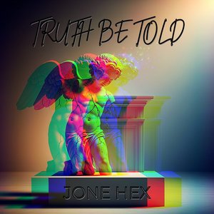 Truth Be Told (Explicit)