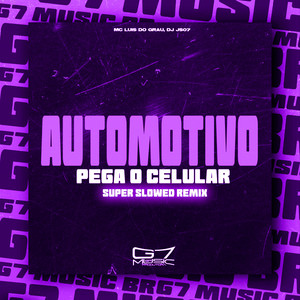 Automotivo Pega o Celular - Super Slowed - Remix (Explicit)