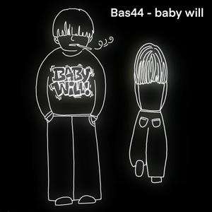 Baby will (Explicit)