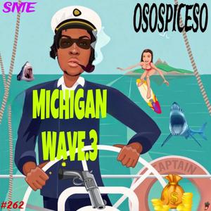 MICHIGAN WAVE 3 (Explicit)