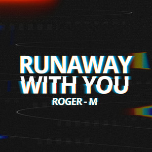 Runaway with You (Radio Edit)