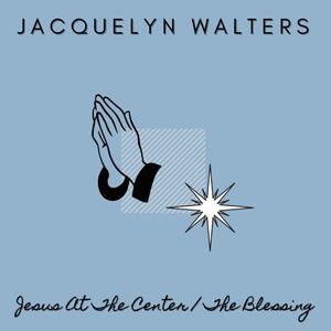 Jesus At The Center / The Blessing