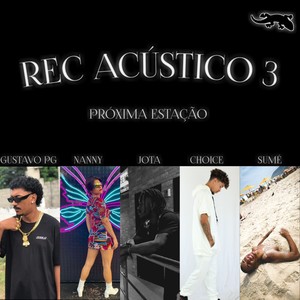 Rec Acústico 3 - Próxima Estação