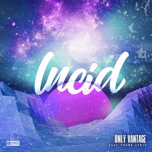 Lucid (feat. Young Lyric) [Explicit]