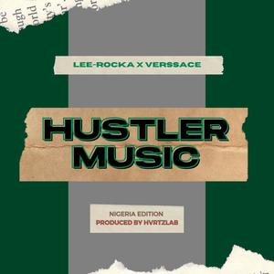 Hustler Music (Nigeria Edition) (feat. Verssace) [Explicit]