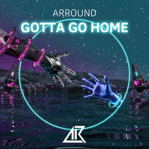 Gotta Go Home (Extended Mix)