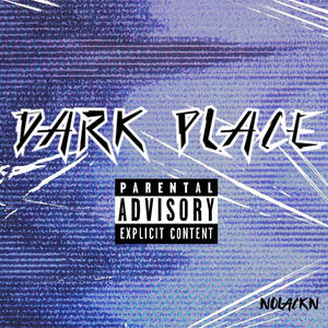 Dark Place (Explicit)