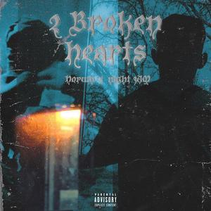 2 Broken Hearts (Explicit)