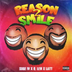 Reason 2 Smile (Explicit)