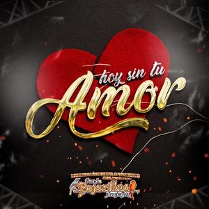 Hoy Sin Tu Amor