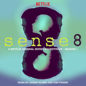 Sense8: Season 1 (A Netflix Original Series Soundtrack) (超感猎杀 第一季 电视剧原声带)