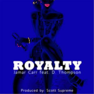 Royalty (feat. D. Thompson)