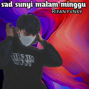 Sad Sunyi Malam Minggu