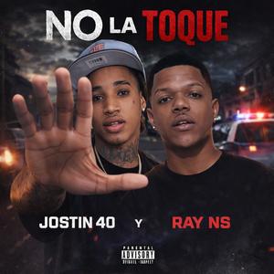 NO LA TOQUE (feat. RAY NS)