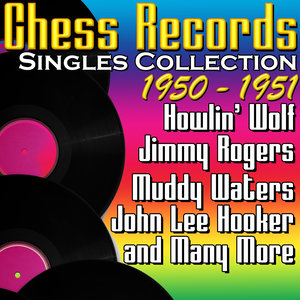 Chess Records Singles Collection 1950 - 1951