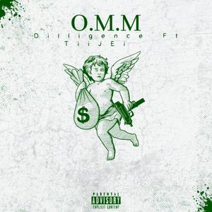 O.M.M (feat. Dilligence) [Explicit]