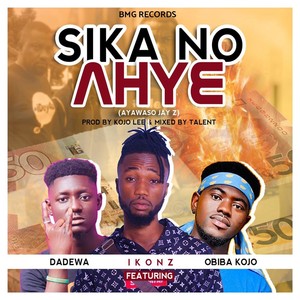 Sika No Ahye (Ayawaso Jay Z)