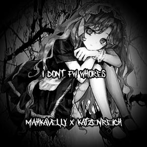 I DONT FW ****** (feat. Katzenreich) (Explicit)