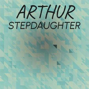 Arthur Stepdaughter