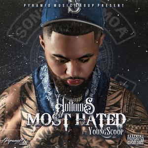 Most Hated (feat. Young Scoop) (Explicit)