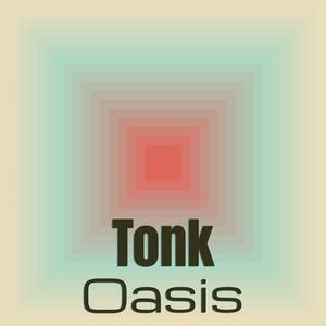 Tonk Oasis