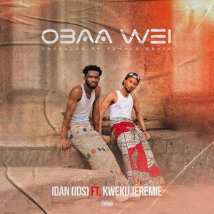 Obaa Wei (Explicit)