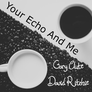 Your Echo and Me