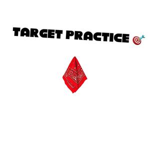 Target practice (Explicit)