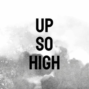 Up So High