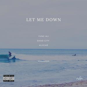 Let Me Down (Explicit)