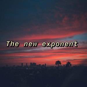 The New Exponent