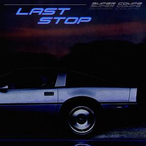 Last Stop (Explicit)