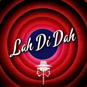 Lah Di Dah (Explicit)