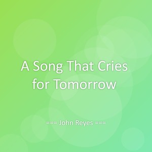 A Song That Cries for Tomorrow