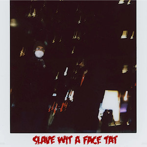 Slave Wit a Face Tat (Explicit)