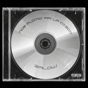 NOS FUIMO PA LA DISCO (Explicit)