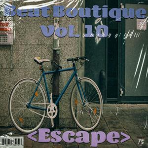 Beat Boutique Vol. 10 "Escape"