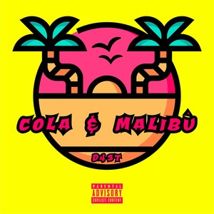 Cola e Malibù (Explicit)