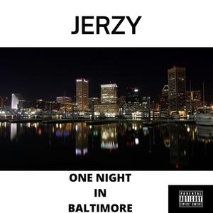 One Night In Baltimore (Explicit)