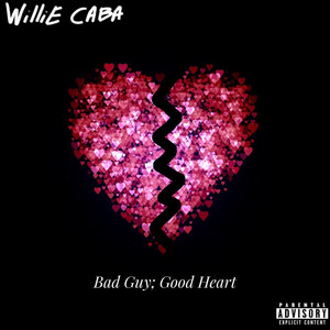 Bad Guy; Good Heart (Explicit)