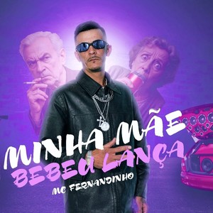 Minha Mãe Bebeu Lança (Explicit)
