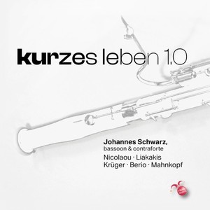 Kurzes leben 1.0 - Works for Solo Bassoon