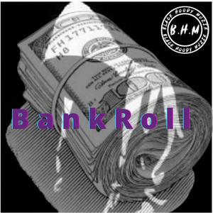Bank Roll (Explicit)