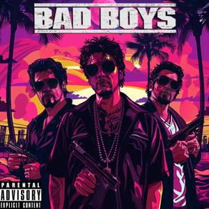 Bad Boys (feat. Stuntman Scuba & Mousey) [Explicit]