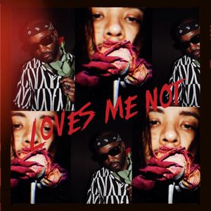 Loves me not (feat. KasOnTheMic)