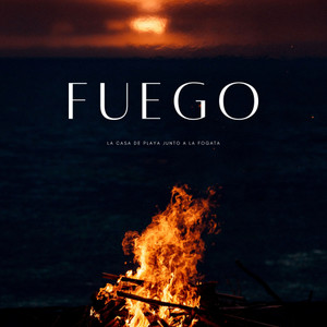 Fuego: La Casa De Playa Junto A La Fogata