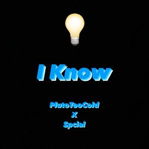 I Know (feat. Spcial) [Explicit]